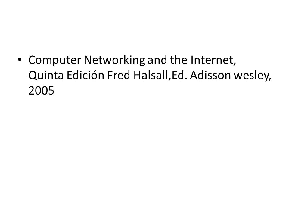 Computer Networking and the Internet, Quinta Edición Fred Halsall,Ed