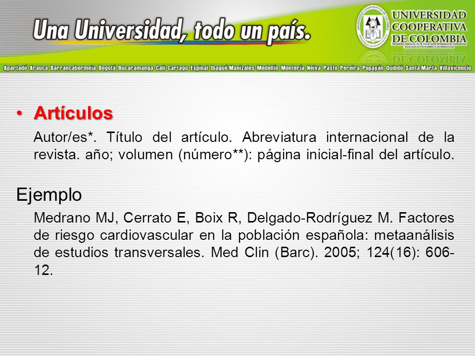 Artículos Autor/es*. Título del artículo. Abreviatura internacional de la revista. año; volumen (número**): página inicial-final del artículo.
