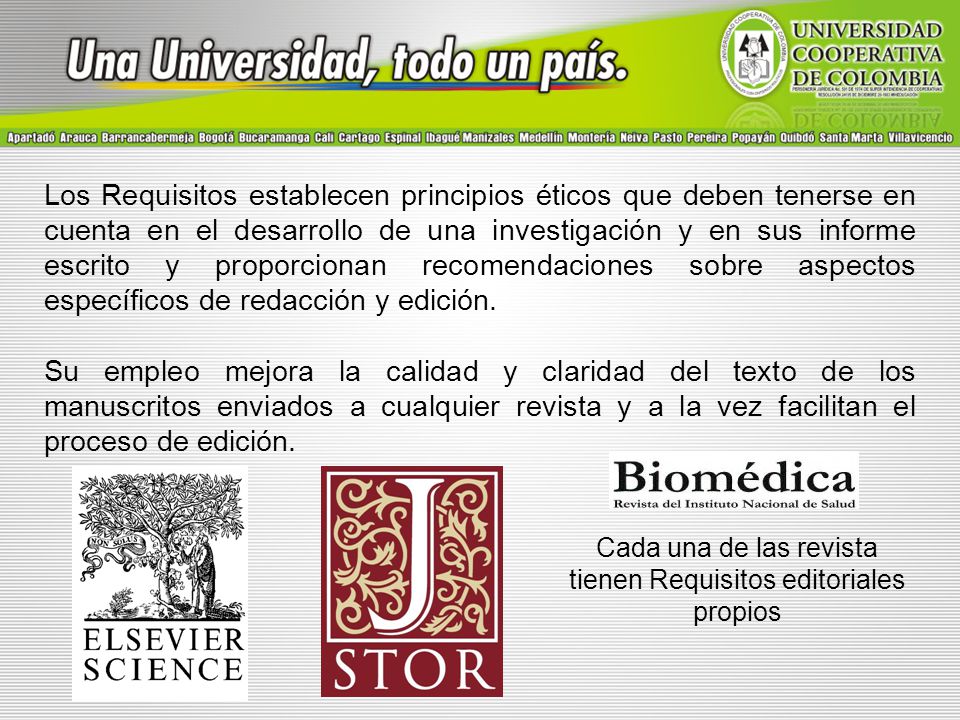 Cada una de las revista tienen Requisitos editoriales propios