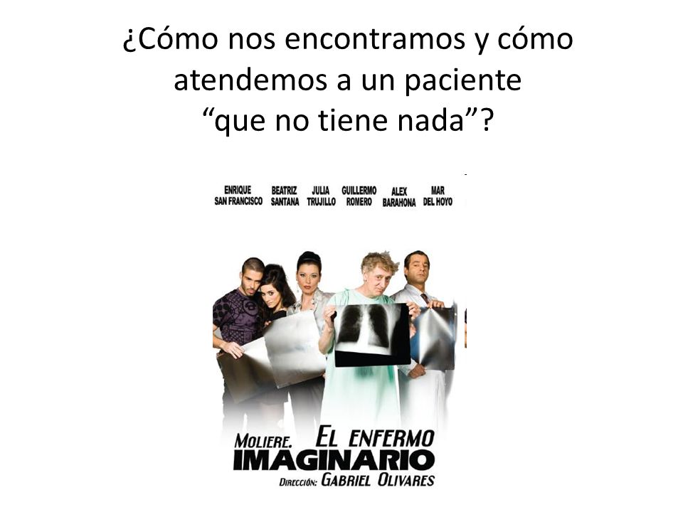 ¿Cómo nos encontramos y cómo atendemos a un paciente que no tiene nada