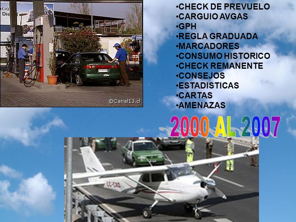 2000 AL 2007 CHECK DE PREVUELO CARGUIO AVGAS GPH REGLA GRADUADA