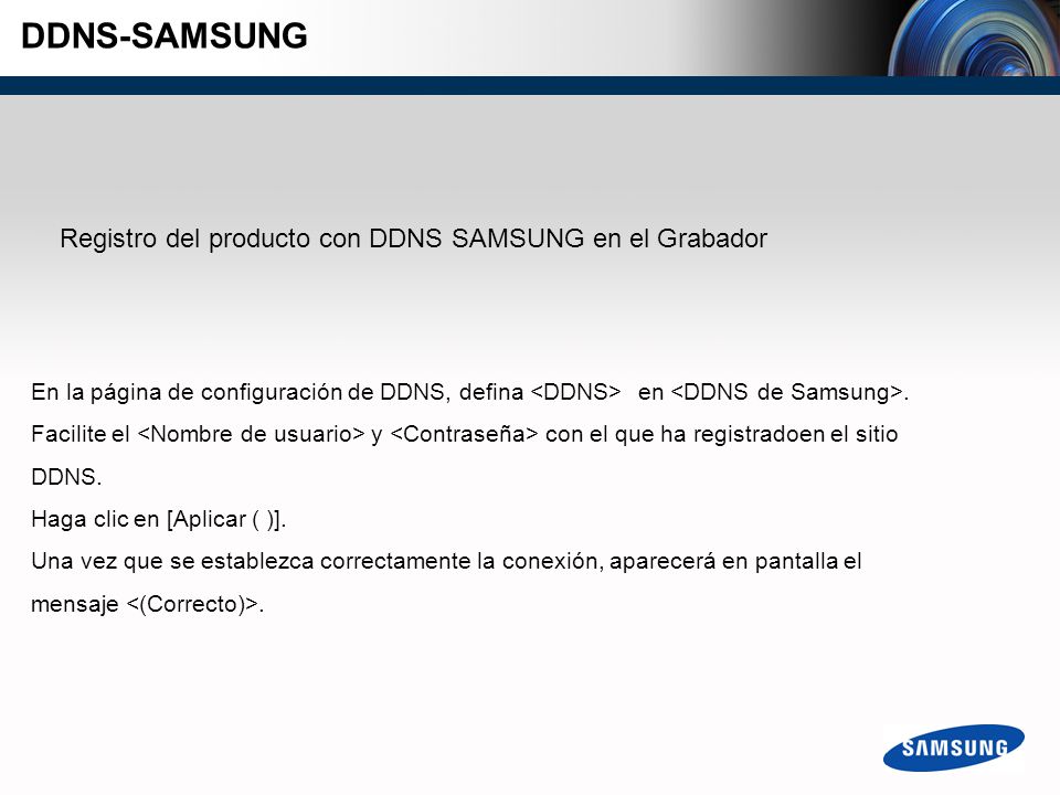 DDNS-SAMSUNG Registro del producto con DDNS SAMSUNG en el Grabador