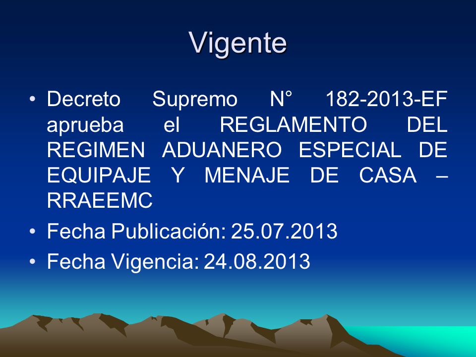Vigente Decreto Supremo N° EF aprueba el REGLAMENTO DEL REGIMEN ADUANERO ESPECIAL DE EQUIPAJE Y MENAJE DE CASA – RRAEEMC.