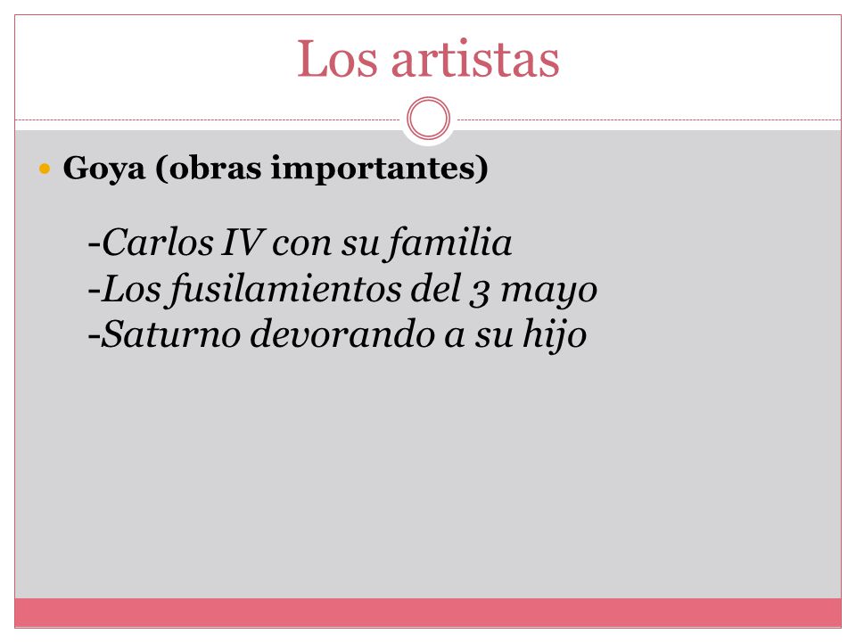 Los artistas -Carlos IV con su familia -Los fusilamientos del 3 mayo