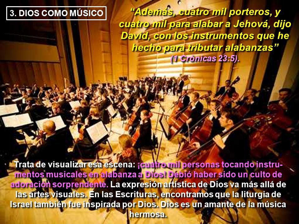 Además, cuatro mil porteros, y cuatro mil para alabar a Jehová, dijo David, con los instrumentos que he hecho para tributar alabanzas