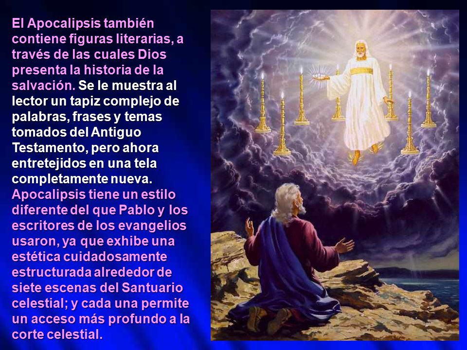 El Apocalipsis también contiene figuras literarias, a través de las cuales Dios presenta la historia de la salvación.