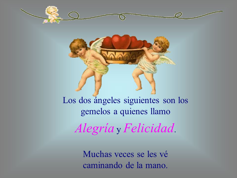 Los dos ángeles siguientes son los gemelos a quienes llamo