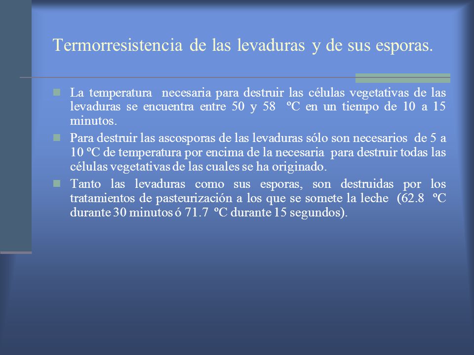 Termorresistencia de las levaduras y de sus esporas.