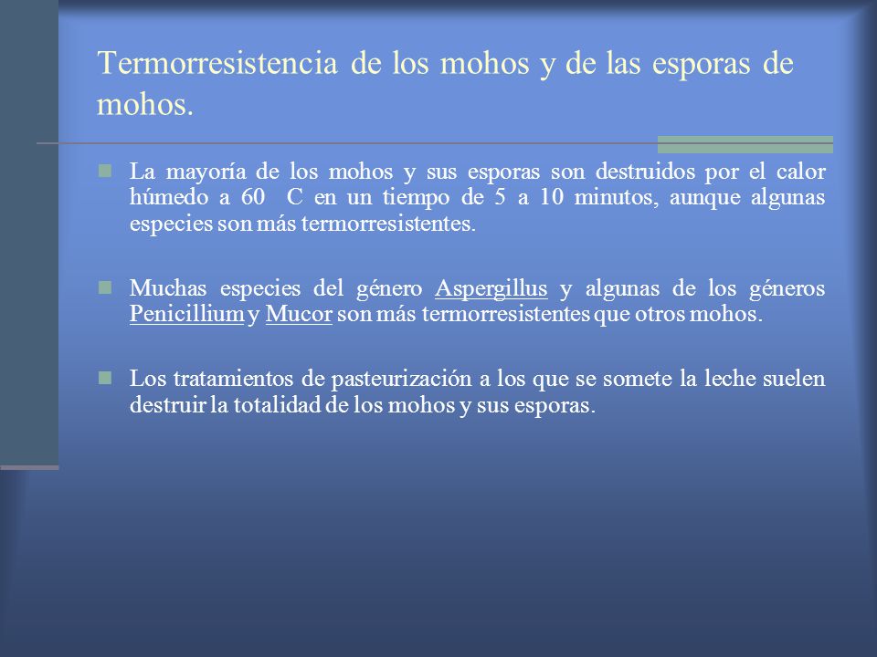Termorresistencia de los mohos y de las esporas de mohos.