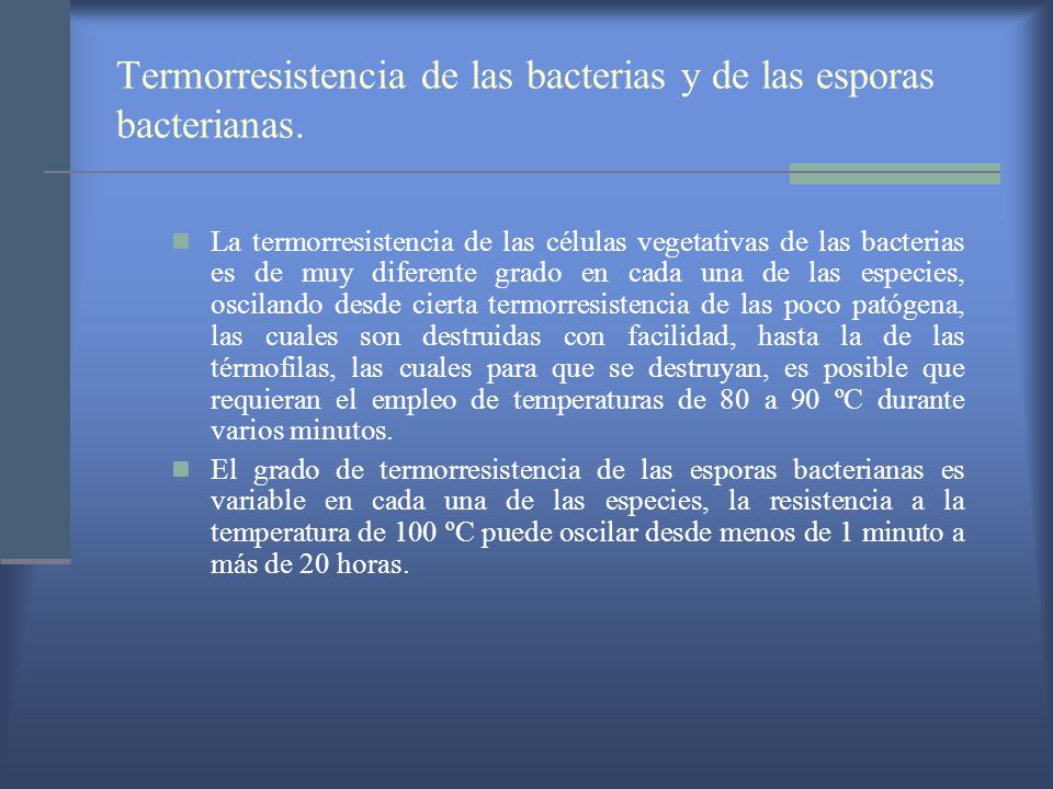 Termorresistencia de las bacterias y de las esporas bacterianas.