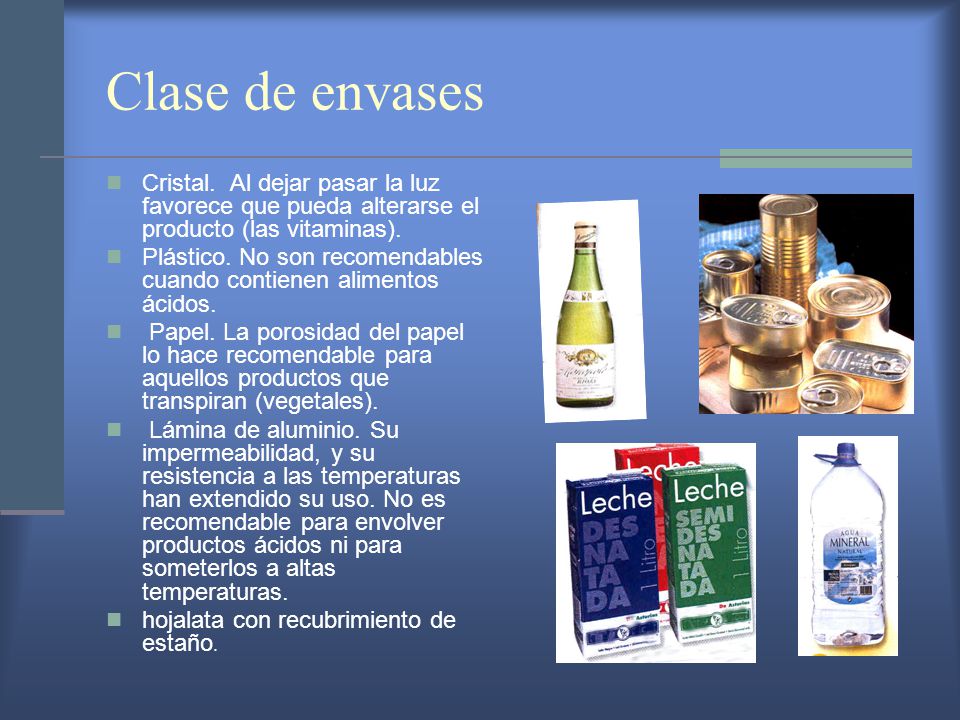 Clase de envases Cristal. Al dejar pasar la luz favorece que pueda alterarse el producto (las vitaminas).