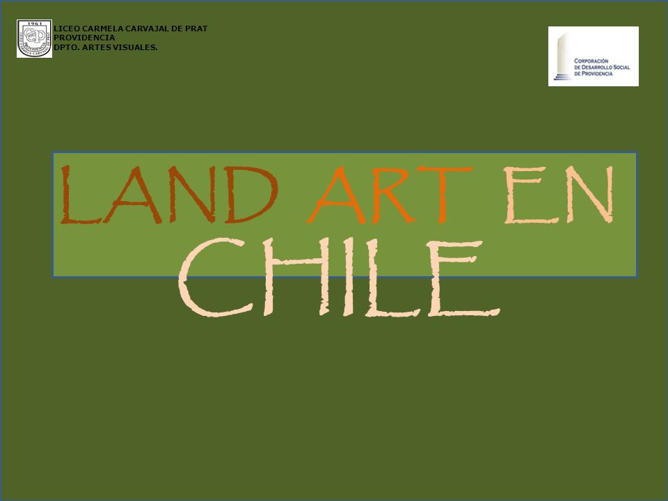 LAND ART EN CHILE LICEO CARMELA CARVAJAL DE PRAT PROVIDENCIA
