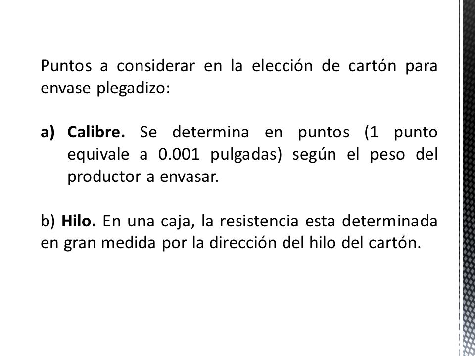 Puntos a considerar en la elección de cartón para envase plegadizo: