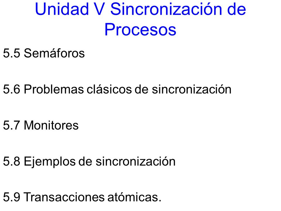 Unidad V Sincronización de Procesos
