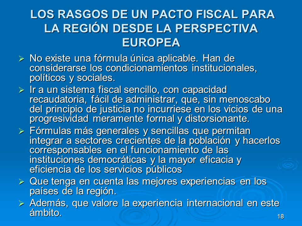 LOS RASGOS DE UN PACTO FISCAL PARA LA REGIÓN DESDE LA PERSPECTIVA EUROPEA