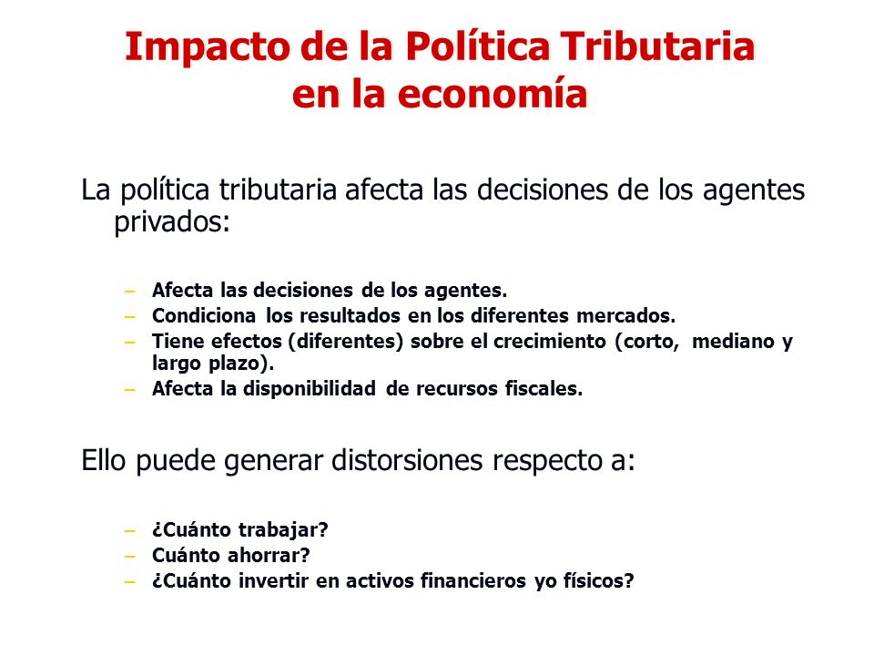 Impacto de la Política Tributaria en la economía