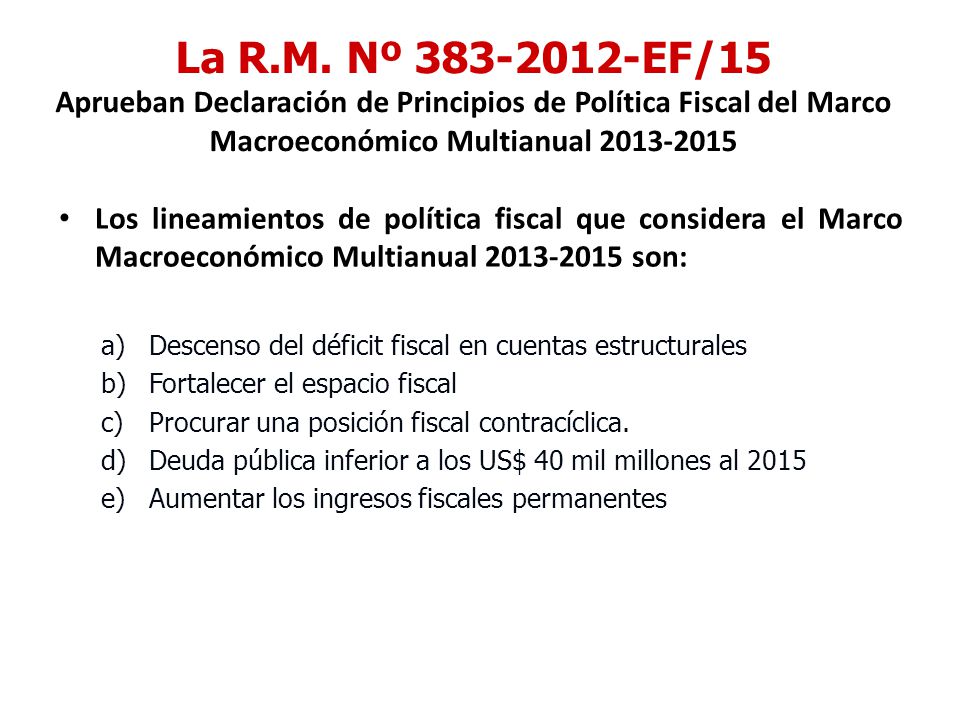 La R.M. Nº EF/15 Aprueban Declaración de Principios de Política Fiscal del Marco Macroeconómico Multianual
