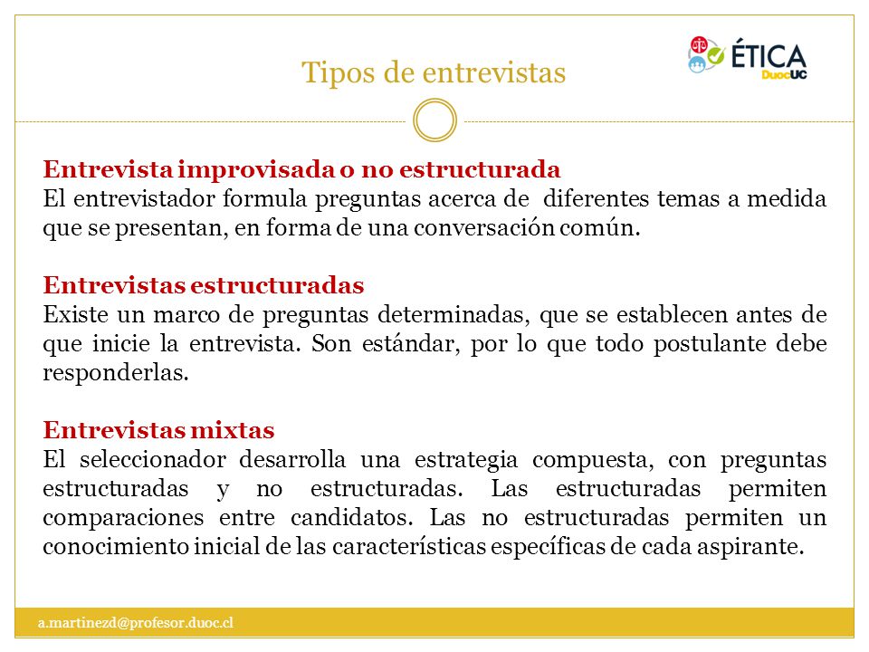 Tipos de entrevistas Entrevista improvisada o no estructurada