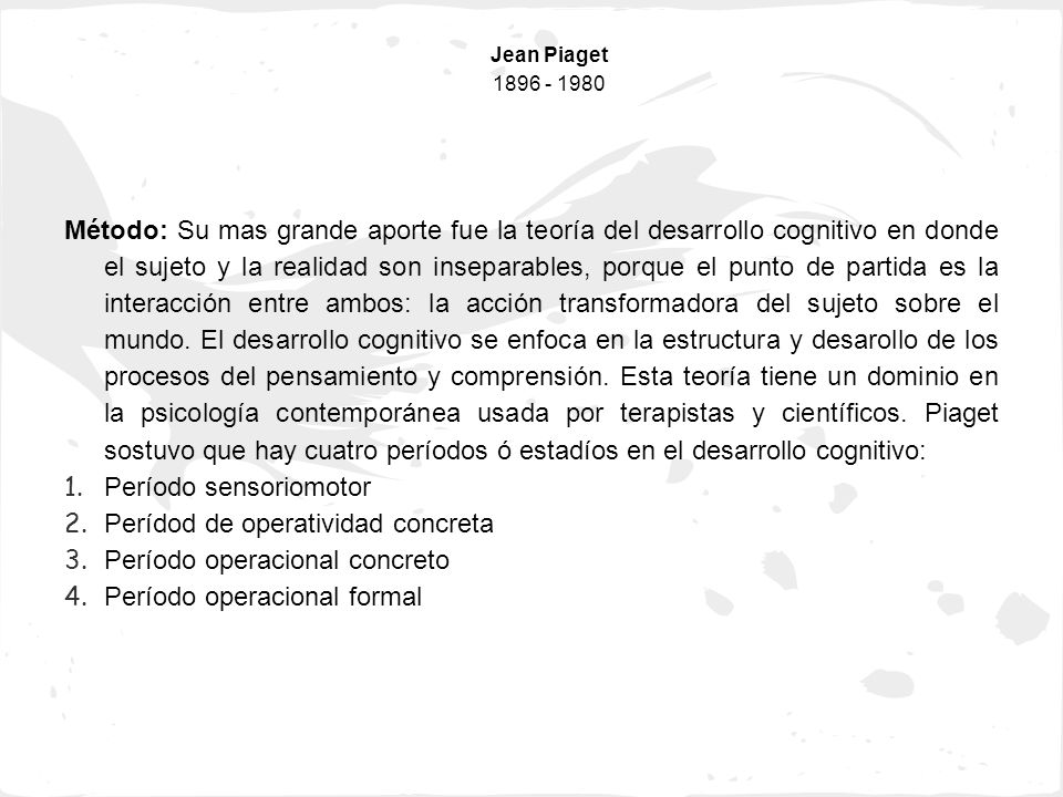 1. Período sensoriomotor 2. Perídod de operatividad concreta