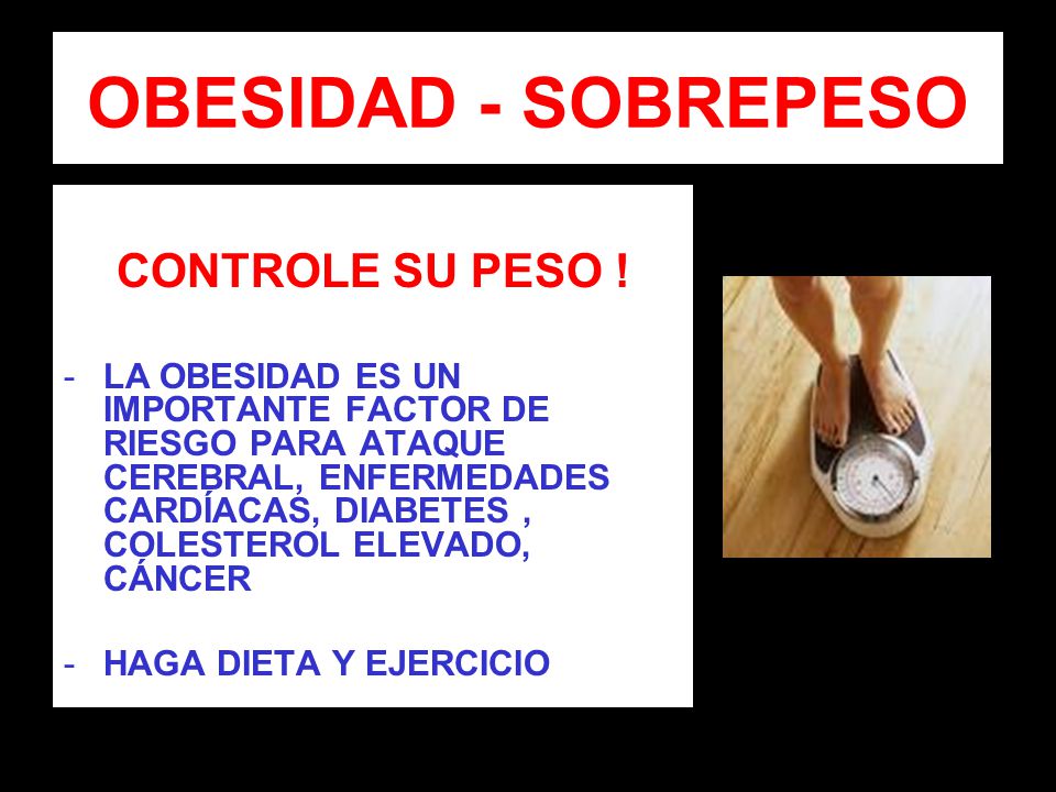 OBESIDAD - SOBREPESO CONTROLE SU PESO !