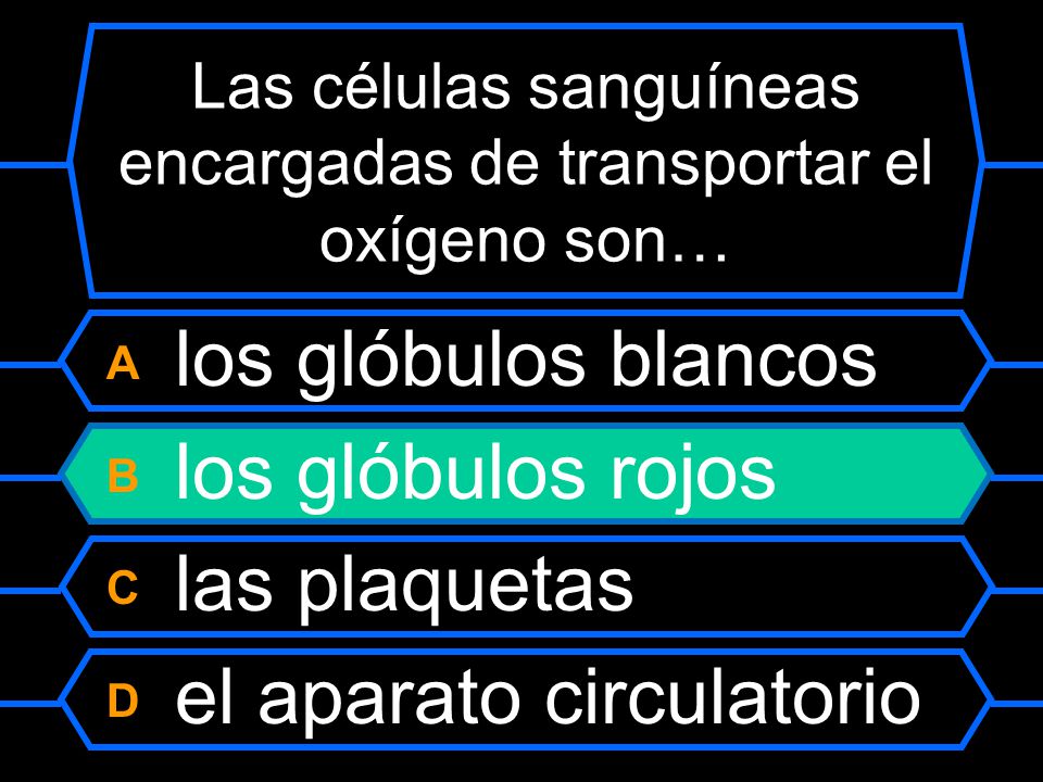 Las células sanguíneas encargadas de transportar el oxígeno son…