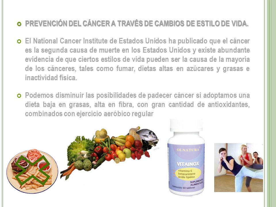 PREVENCIÓN DEL CÁNCER A TRAVÉS DE CAMBIOS DE ESTILO DE VIDA.
