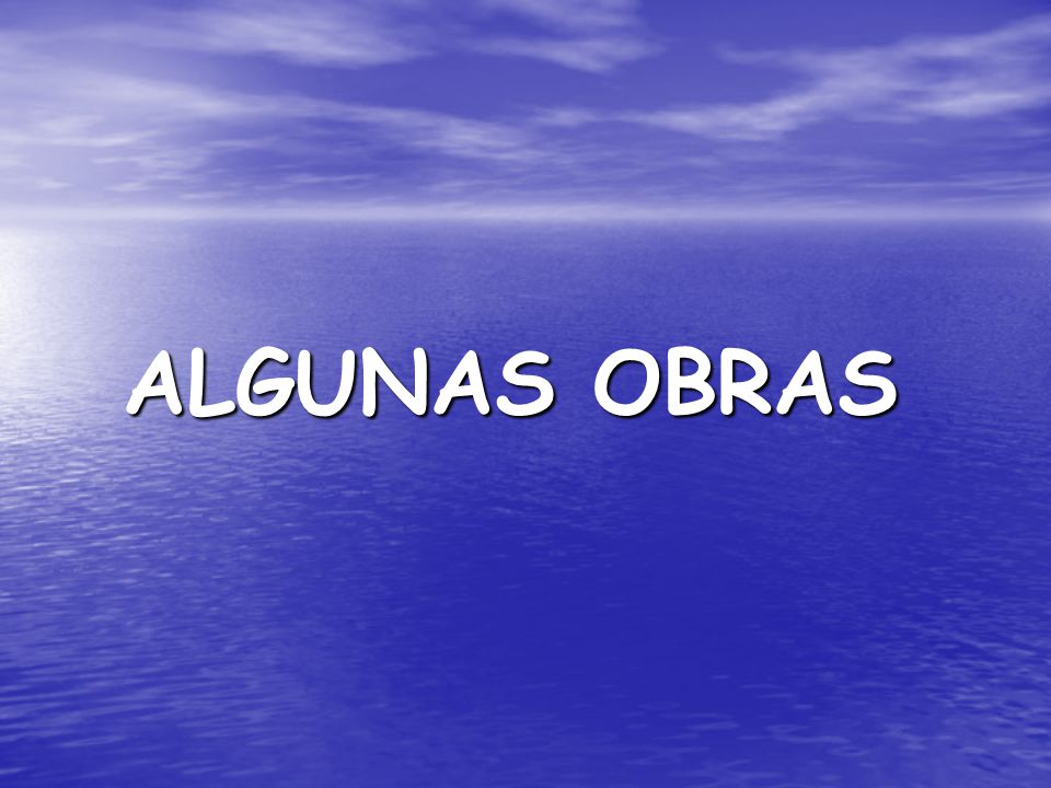 ALGUNAS OBRAS