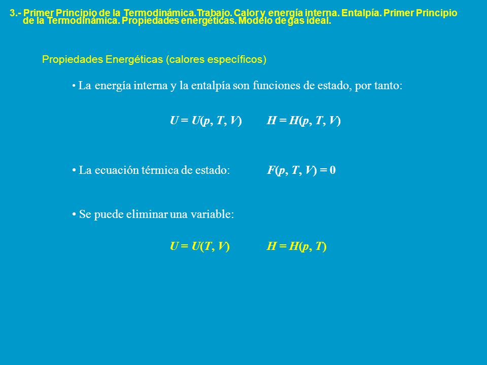 La ecuación térmica de estado: F(p, T, V) = 0
