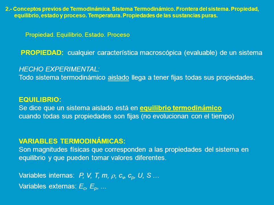 Se dice que un sistema aislado está en equilibrio termodinámico