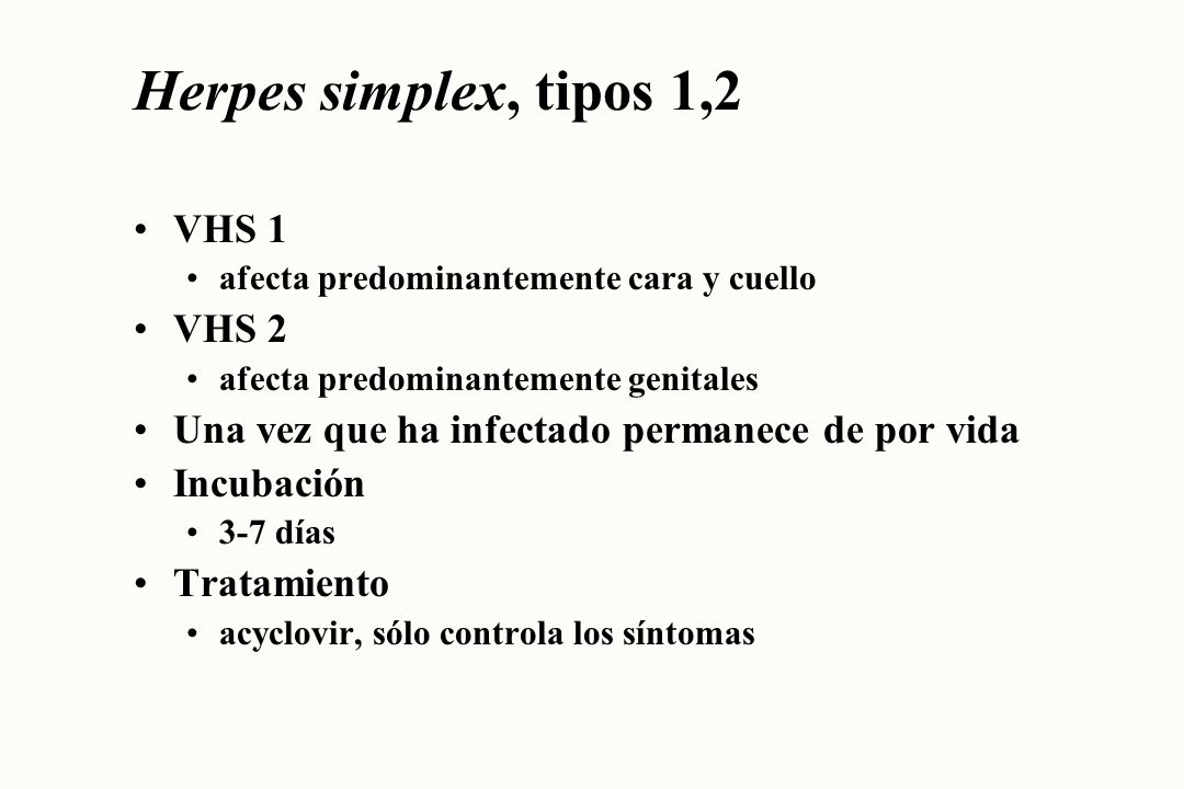 Herpes simplex, tipos 1,2 VHS 1 VHS 2