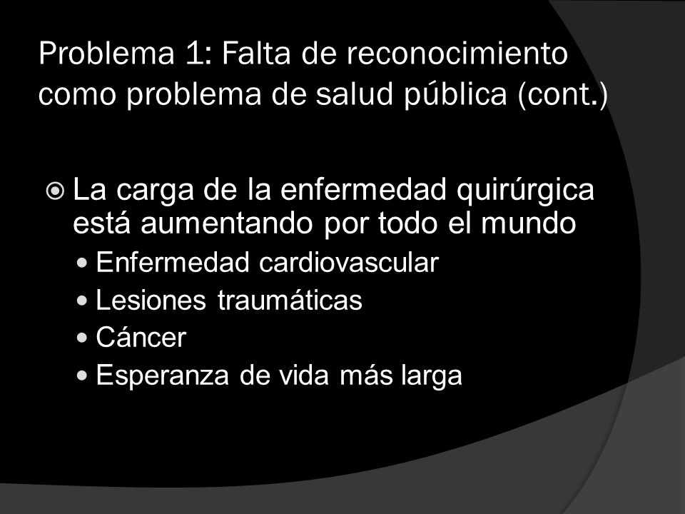 Problema 1: Falta de reconocimiento como problema de salud pública (cont.)