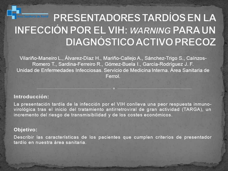 PRESENTADORES TARDÍOS EN LA INFECCIÓN POR EL VIH: WARNING PARA UN DIAGNÓSTICO ACTIVO PRECOZ