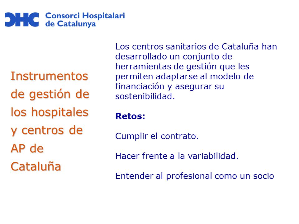 Instrumentos de gestión de los hospitales y centros de AP de Cataluña