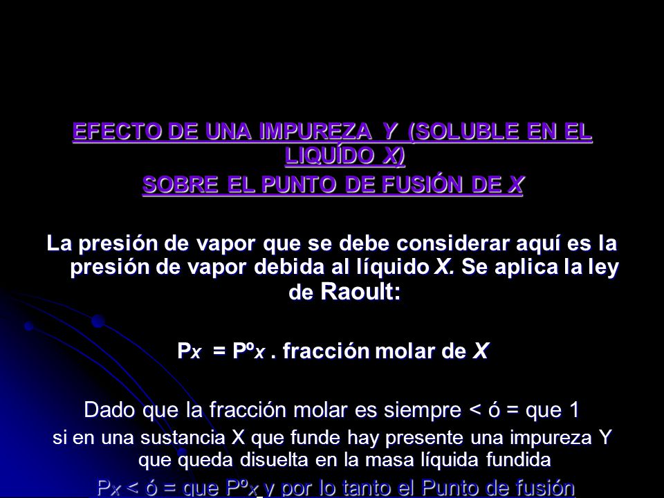 EFECTO DE UNA IMPUREZA Y (SOLUBLE EN EL LIQUÍDO X)