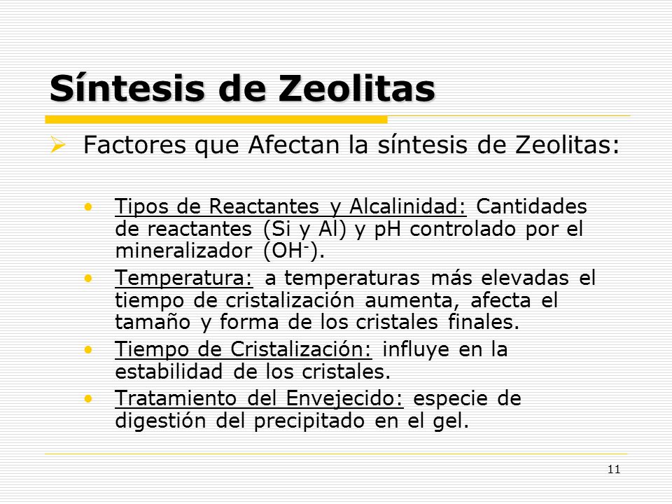 Síntesis de Zeolitas Factores que Afectan la síntesis de Zeolitas: