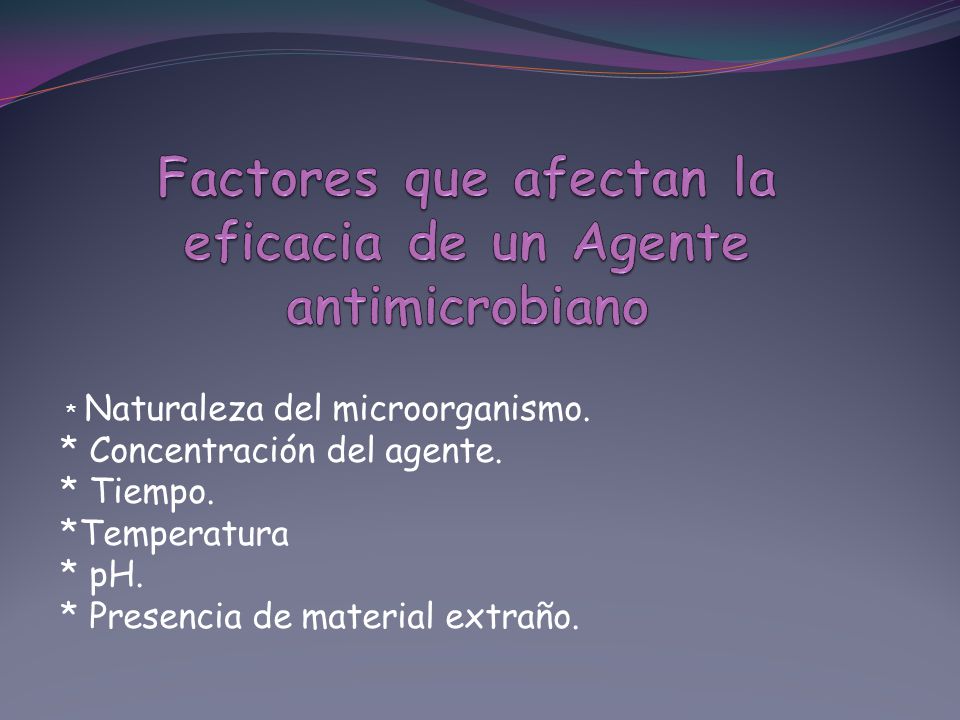 Factores que afectan la eficacia de un Agente antimicrobiano