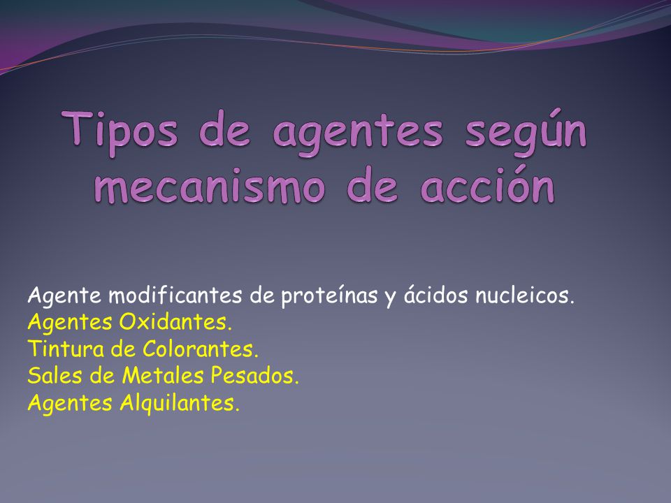 Tipos de agentes según mecanismo de acción