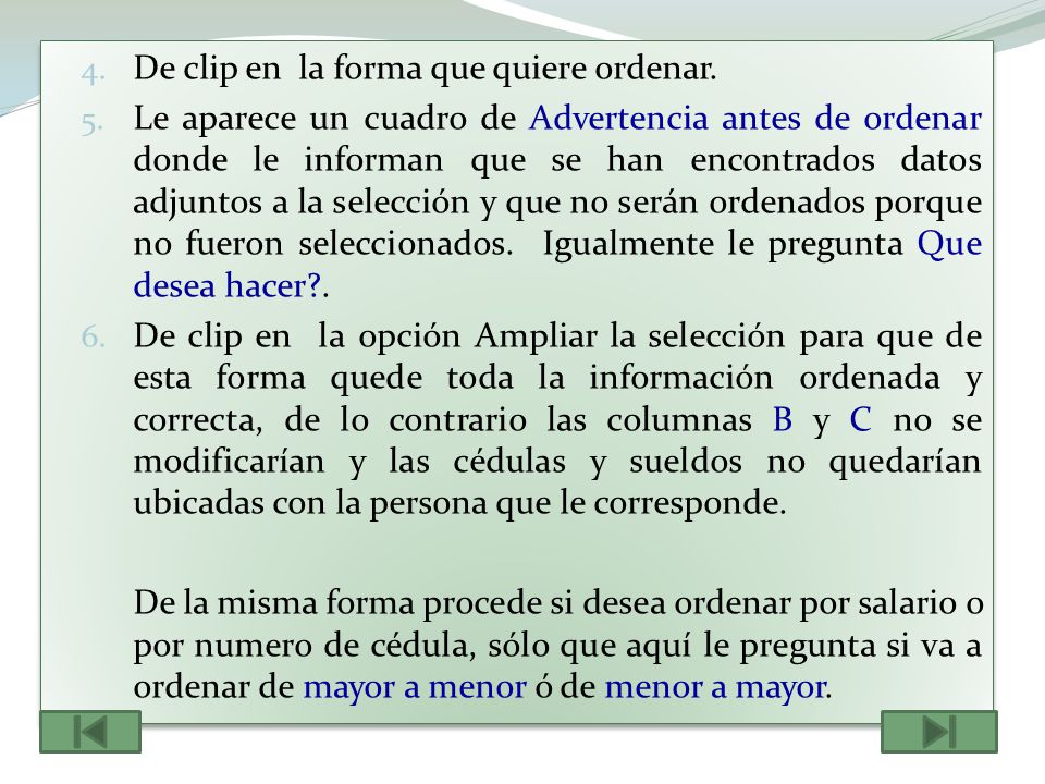 De clip en la forma que quiere ordenar.