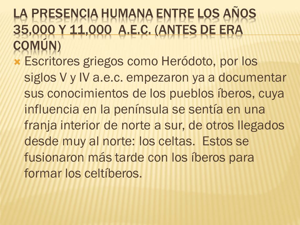La presencia humana entre los años 35,000 y 11,000 a. e. c
