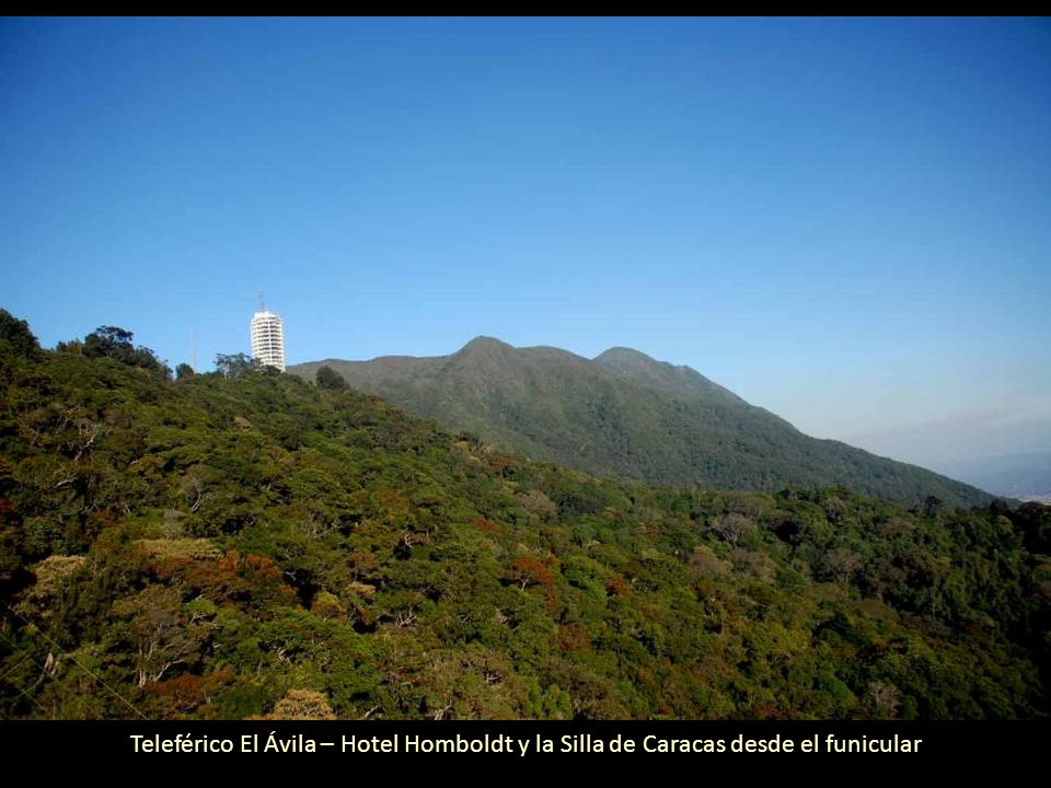 Teleférico El Ávila – Hotel Homboldt y la Silla de Caracas desde el funicular