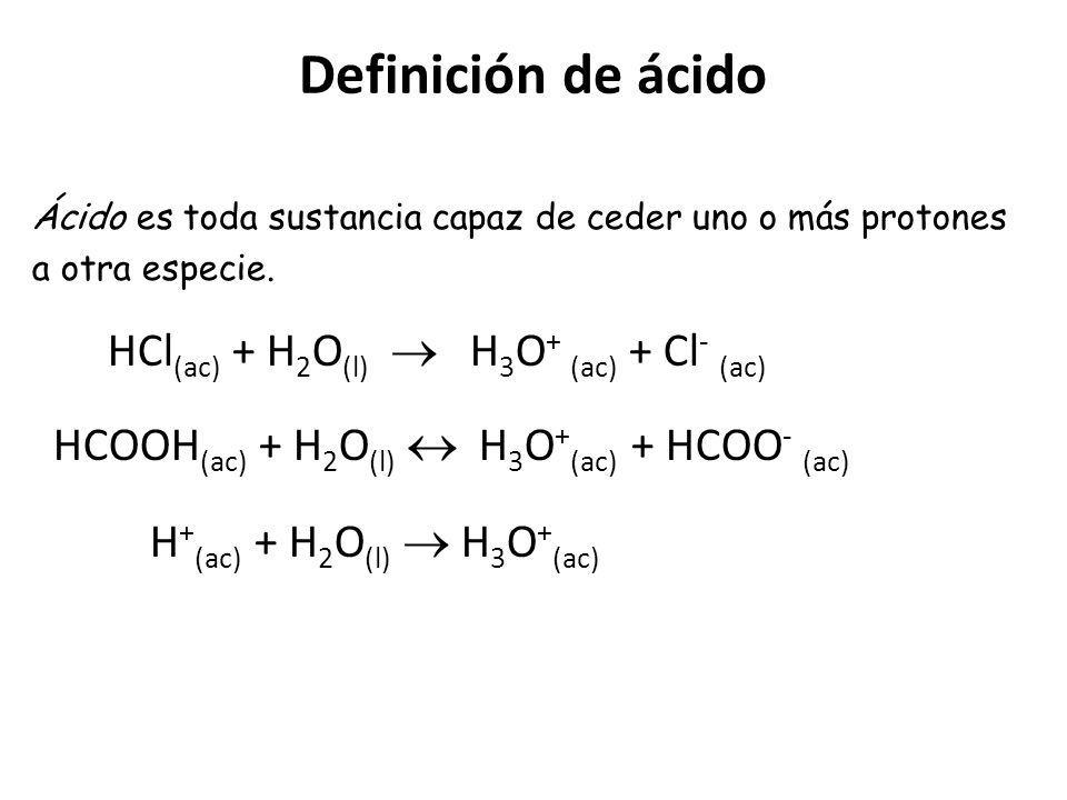Definición de ácido HCl(ac) + H2O(l)  H3O+ (ac) + Cl- (ac)