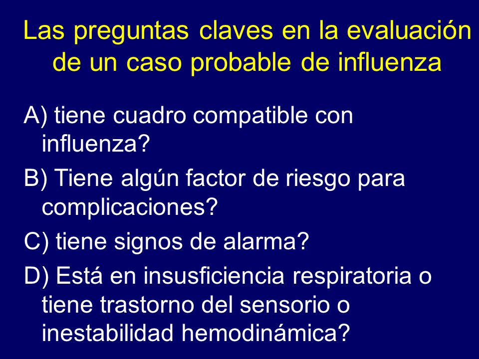 Las preguntas claves en la evaluación de un caso probable de influenza