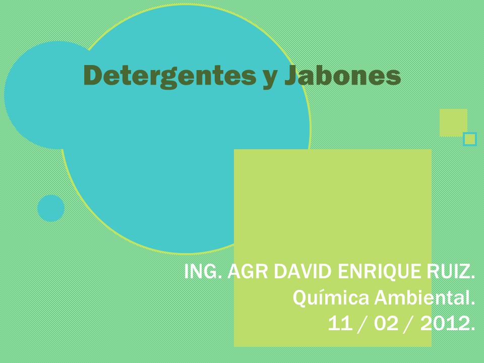 ING. AGR DAVID ENRIQUE RUIZ. Química Ambiental. 11 / 02 / 2012.
