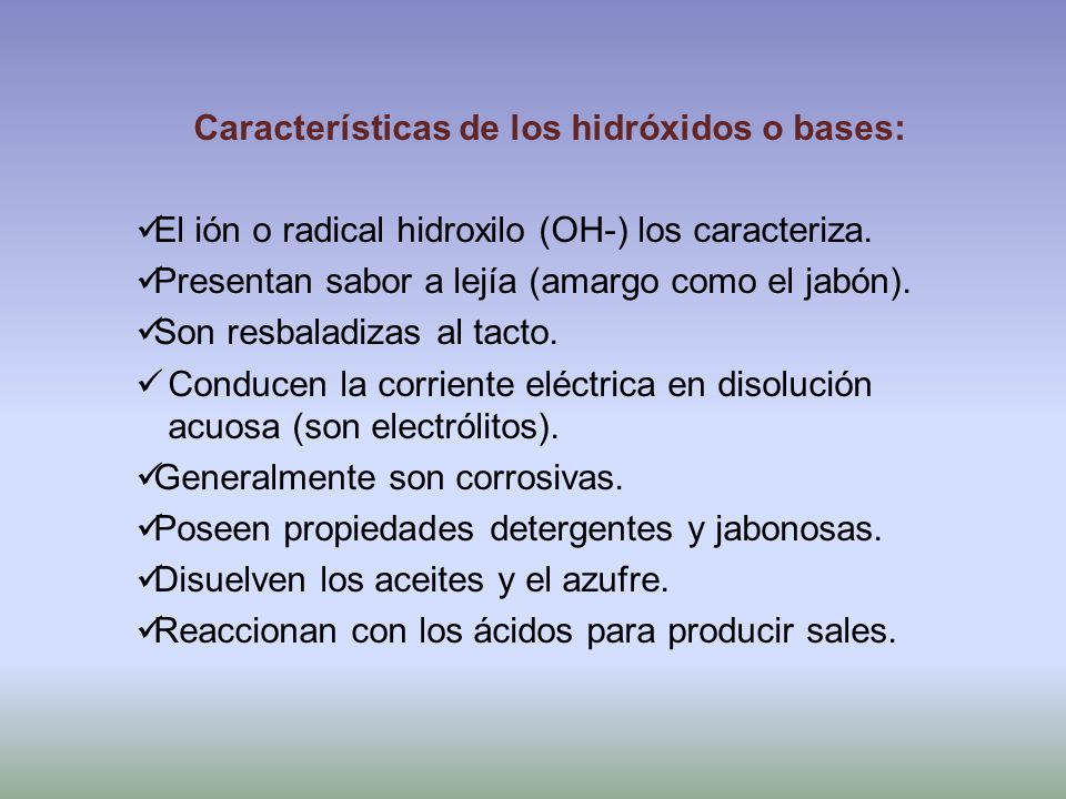 Características de los hidróxidos o bases:
