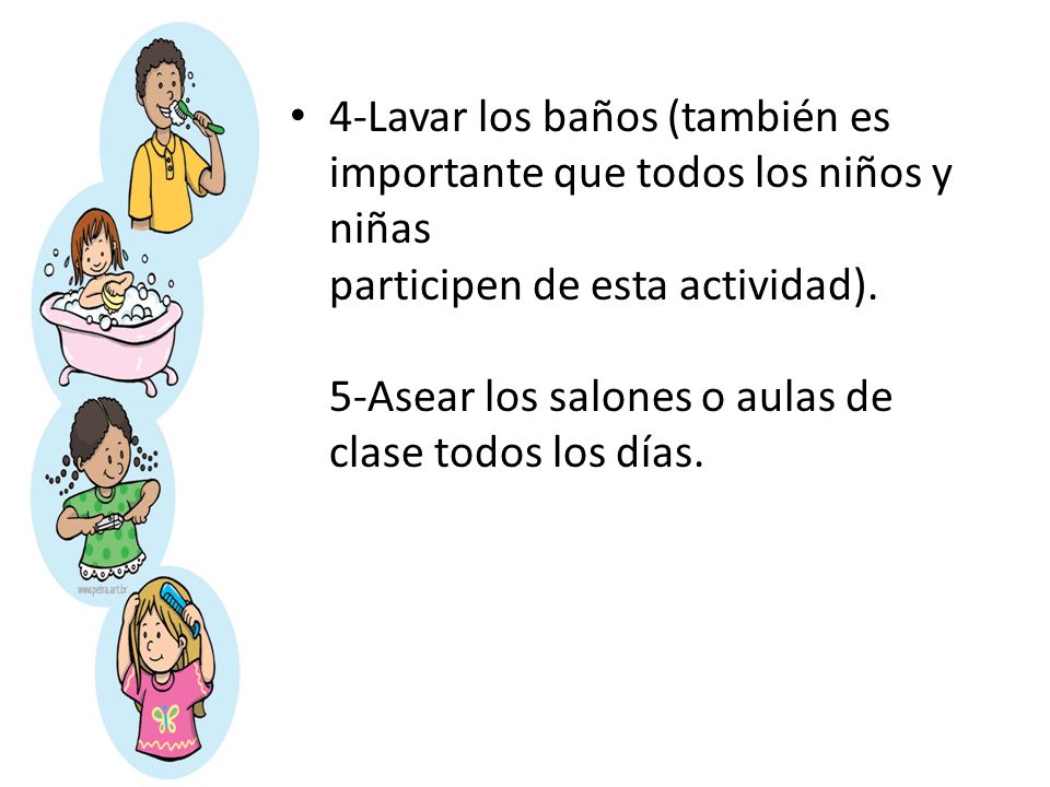4-Lavar los baños (también es importante que todos los niños y niñas participen de esta actividad).