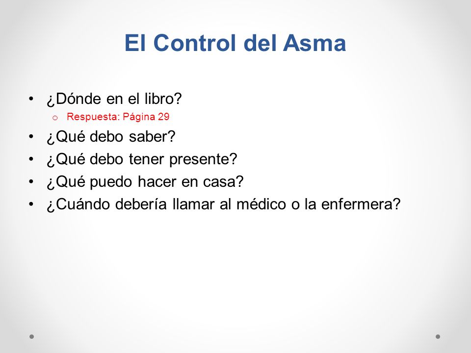 El Control del Asma ¿Dónde en el libro ¿Qué debo saber
