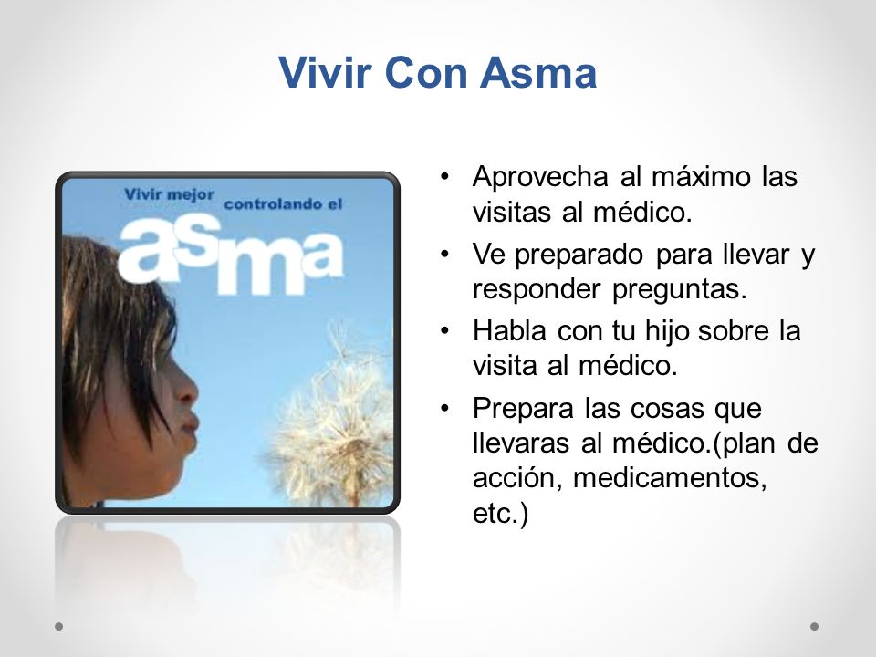Vivir Con Asma Aprovecha al máximo las visitas al médico.