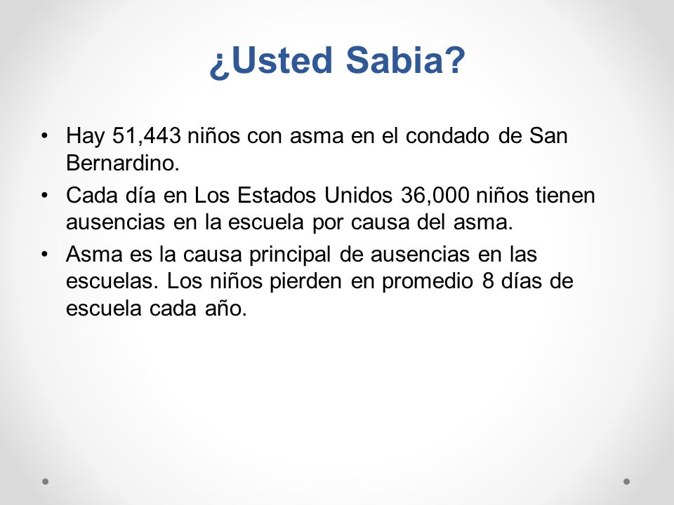 ¿Usted Sabia Hay 51,443 niños con asma en el condado de San Bernardino.