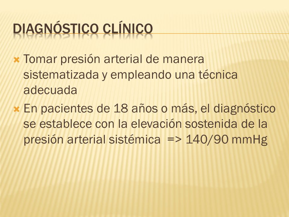DIAGNÓSTICO CLÍNICO Tomar presión arterial de manera sistematizada y empleando una técnica adecuada.