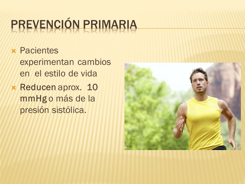 PREVENCIÓN PRIMARIA Pacientes experimentan cambios en el estilo de vida.